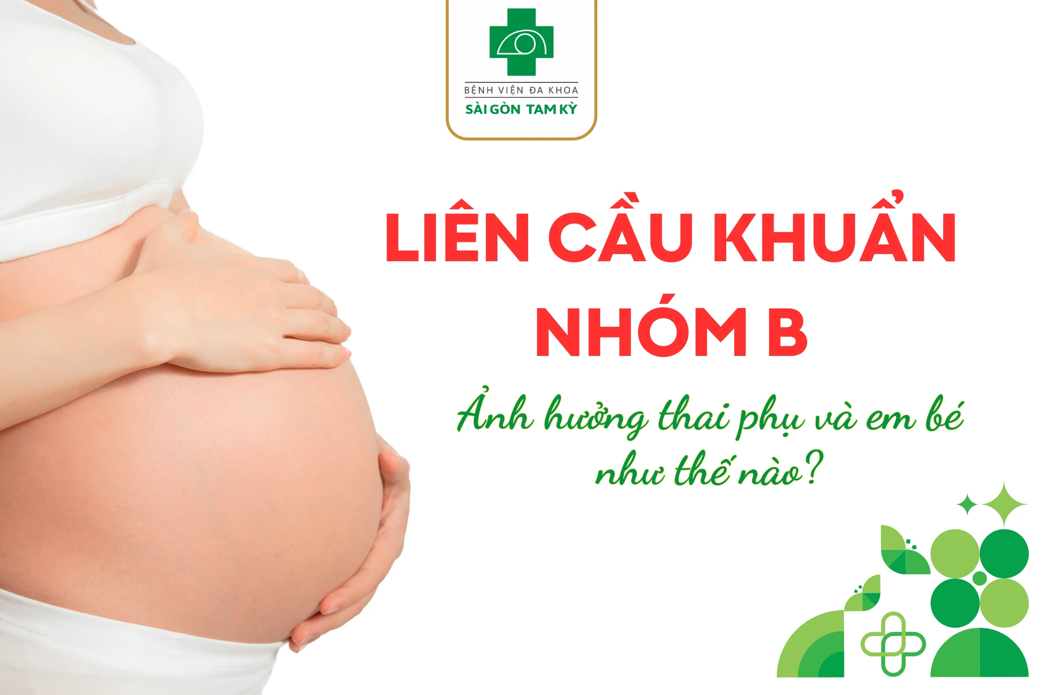 Xét nghiệm GBS: Tầm Quan Trọng và Thời Điểm Thực Hiện cho Thai Kỳ